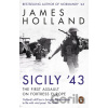 Sicily '43 - James Holland