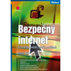 Bezpečný internet - Chraňte sebe i svůj počítač - Mojmír Král