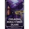 Chladná ruka v mojí dlani - Robert Aickman