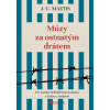 Múzy za ostnatým drátem - J. C. Maetis