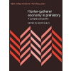 Hunter-Gatherer Economy in Prehistory: A European Perspective (Bailey Geoff)