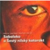 Sabaloka a Šestý nilský katarakt - Cílek Václav, Lenka Lisá, Pavel Lisý, Lenka Suková