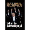 Jak si to pamatuju já - Dalimil Klapka