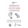 Môžeš si za to sám – našťastie! - Fritzsche Thomas