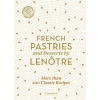 French Pastries and Desserts by Lenotre