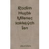 Milenec zakletých žen (Radim Husák)