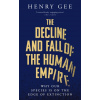 The Decline and Fall of the Human Empire