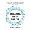 Breathe, Sleep, Thrive