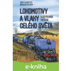 E-kniha Lokomotivy a vlaky celého světa - Josef Schrötter