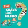 Vysvětli mi Proč kráva dává mléko? - Sauvage Joséphine