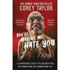 Youre Making Me Hate You Taylor Corey