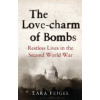 Love Charm of Bombs - Lara Feigel
