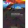 Urban intervention, street art and public space (et al,Pedro Costa,Paula Guerra)(Brožovaná)