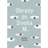 Obrazy zo života M.