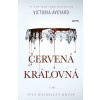 Červená kráľovná - 2.vydanie - Victoria Aveyardová