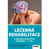 Léčebná rehabilitace u neurologických diagnóz 1 díl - Hoskovcová Martina Vacek Jan Wurstová Ivana Kříž Jiří Angerová Yvona Kobesová Alena