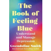 The Book of Feeling Blue - Gwendoline Smith, Atlantic Books