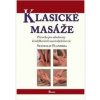 Klasické masáže. Příručka pro absolventy kvalifikačních masérských kurzů - Stanislav Flandera