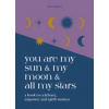 You are My Sun and My Moon and All My Stars - Isha Tempest, Godsfield Press Ltd