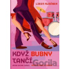 Když bubny tančí / When Drums Dance / Wenn Trommeln Tanzen - Libor Kubánek
