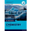 Oxford Resources for IB Diploma Programme: IB Prepared: Chemistry 2023 Edition