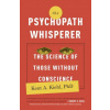 The Psychopath Whisperer