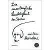 Die unerträgliche Leichtigkeit des Seins