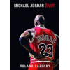 Michael Jordan Život - Lazenby Roland