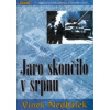 Jaro skončilo v srpnu - Nedbálek Vinek