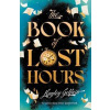 The Book of Lost Hours - Hayley Gelfuso, Atlantic Books