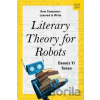 Literary Theory for Robots - Dennis Yi Tenen