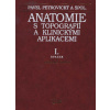 Anatomie s topografií a klinickými aplikacemi I. - Pavel Petrovický