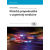 Klinická propedeutika v urgentnej medicíne - Viliam Dobiáš