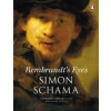 Rembrandt's Eyes - Simon Schama