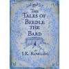 The Tales of Beedle the Bard - Rowlingová Joanne K.