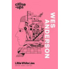 Wes Anderson - Sophie Monks Kaufman, Little White Lies, William Collins