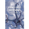 Přímo Tady, Mezi Vámi - Kateřina Müllerová