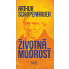 Životná múdrosť - Arthur Shopenhauer