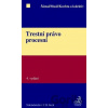 Trestní právo procesní - Pavel Šámal, Jan Musil, Josef Kuchta