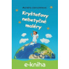 E-kniha Kryštofovy nebetyčné maléry - Markéta Zahradníková