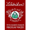 Labužníkem na plný úvazek - Macek Miroslav , Macková Hrochová, Ing. Petra