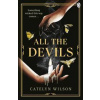 All The Devils - Catelyn Wilson, Penguin Books Ltd
