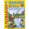 S Nepraktou v mokrém živlu - Jiří Winter-Neprakta, Miroslav Švandrlík
