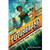 Futureland: Battle for the Park - H.D. Hunter, Khadijah Khatib