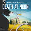 Death at Noon: a page-turning cosy mystery set in Tuscany (EN) - Valentina Morelli - online doručenie