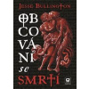 Obcování se smrtí - Bullington Jesse