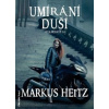 Umírání duší - Heitz Markus