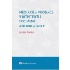 Mediace a probace v kontextu sociální andragogiky - Veteška Jaroslav