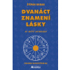 Dvanáct znamení lásky ve světě astrologie - Štěpán Urban