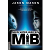 Mein Vater war ein MiB (Men in Black)